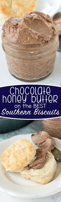 chocolate butter on the best southern biscuits is served in a glass jar with a spoon