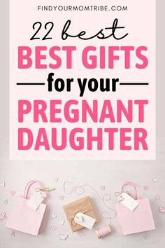 the best gifts for your pregnant daughter on valentine's day, with text overlay