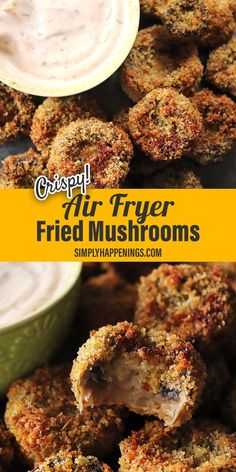 air fryer fried mushrooms with ranch dip in the background and text overlay that reads, crispy air fryer fried mushrooms