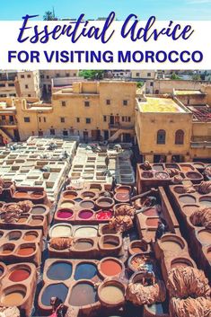 morocco with text overlay that reads essential advice for visiting morocco