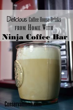 delicious coffee house drinks from home with ninja coffee bar in the makings area and text overlay that reads delicious coffee house drinks from home with ninja coffee bar