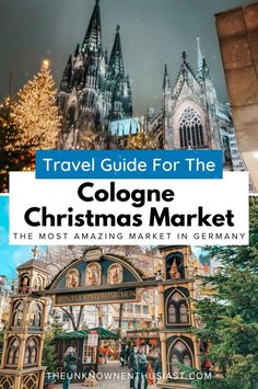 cologne christmas market in germany with text overlay that reads travel guide for the cologne christmas market