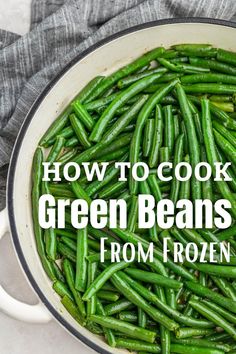 White pot with Green Beans How To Cook Frozen Green Beans, Green Beans From Frozen, Garden Green Bean Recipes, Cook Frozen Green Beans, Cooking Frozen Green Beans, Cook Green Beans, How To Cook Greens, Green Beans Recipe