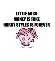 a little miss money is fake harry styles is forever