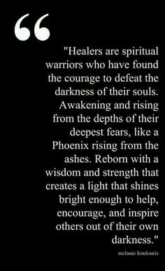 a black and white photo with a quote on it that says, healers are spiritual warriors who have found the courage to defat