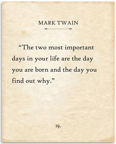 mark twain quote about the two most important days in your life are the day you are born and the day you find out why