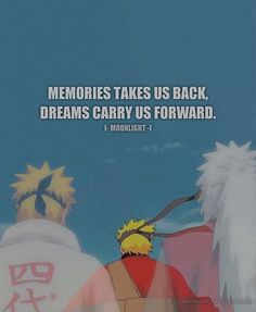 two anime characters with the caption memories takes us back, dreams carry us forward