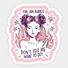 i'm an aris don't tell me what to do sticker