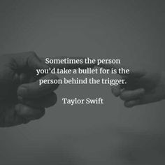 Swift Quotes Life, Taylor Swift Relationship Quotes, Taylor Swift Quotes To Live By, Famous Taylor Swift Quotes, Taylor Swift Break Up Quotes, Taylor Swift Quotes Ttpd, Taylor Swift Once Said Quotes, Taylor Swift Saddest Lyrics Quotes, Taylor Swift Advice