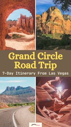 the grand circle road trip 7 - day itinerary from las vegas, arizona