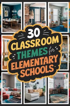 the cover of 30 classroom themes for elementary school students, with pictures of different rooms and furniture