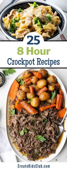 this is an image of crockpot dinner with text overlay that reads, 25 hour crockpot recipes