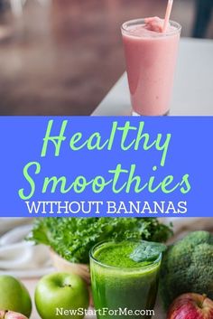 healthy smoothies without bananas are the best way to start your day off right now