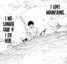 a black and white drawing of a man climbing up a mountain with the words i love mountains above him