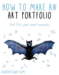 a bat with the words how to make an art portfolio that fits your exact purpose