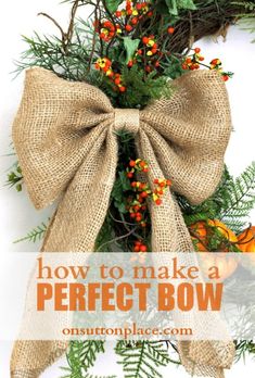 an orange and green wreath with the words how to make a perfect bow