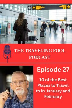 the traveling fool podcast episode 27 - 10 of the best places to travel in january and february