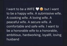 The type of wife want to be I Want To Be A Wife Quotes, Wife Material Qualities, I Want To Be Your Wife, Wife Material Quotes, A Wife Quotes, Happy Wife Happy Life Quotes, Godly Couple, Wifey Quotes, Becoming A Wife