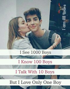 two people kissing each other with the words i see 100 boys, i know 100 boys, i talk with 10 boys but i love only one boy