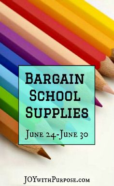 colored pencils with the words bargain school supplies june 24 - june 30