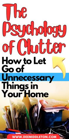 the psychholy of outlet how to let go of unmecesary things in your home