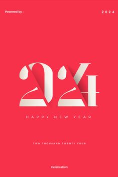 the new year's greeting card for two thousand twenty - four years, with white text on a red background