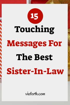 a white sign that says touching messages for the best sister - in - law