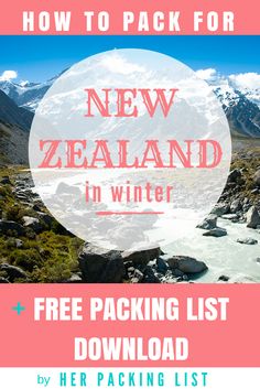 the text how to pack for new zealand in winter and free packing list