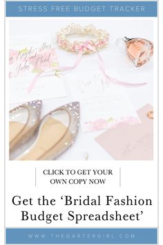 the bridal fashion budget spreadsheet is shown with shoes and bracelets on it