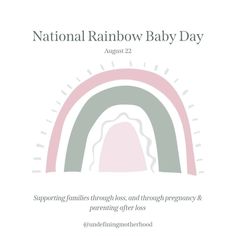 the national rainbow baby day flyer is shown in pink, grey and white with an image of a rainbow