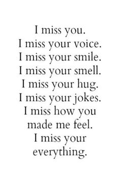 a poem written in black and white with the words miss you, i miss your voice