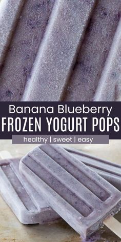 the frozen yogurt pops are made with bananas and blueberries