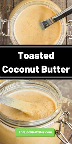 toasted coconut butter in a glass jar with a spoon on the side and text overlay that reads toasted coconut butter