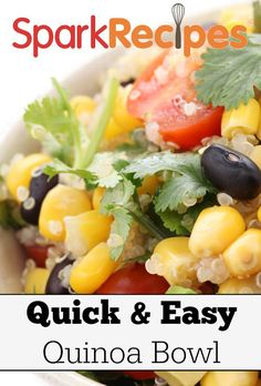 a bowl filled with corn, tomatoes and black olives next to the words quick & easy quinoa bowl