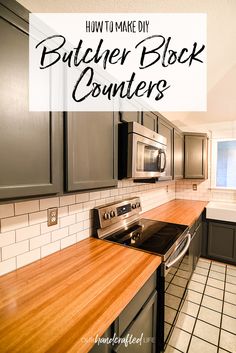 a kitchen counter top with the words how to make diy butcher block counters on it