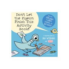 the book cover for don't let the pigeon finish this activity book