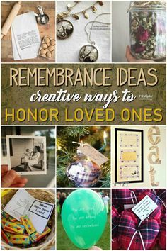 a collage of photos with the words remembrance ideas creative ways to honor loved ones