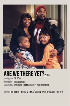 an advertisement for the movie are we there yet? with two adults and one child