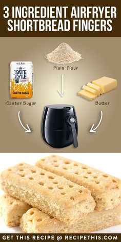 three ingredient air fryer shortbread fingers are shown with instructions to make them taste good