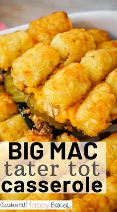 tater tot casserole in a white bowl with text overlay that reads, big mac tater tot casserole