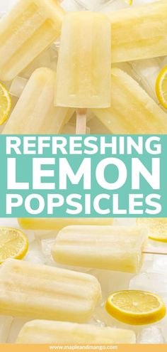 refreshing lemon popsicles are the perfect summer treat