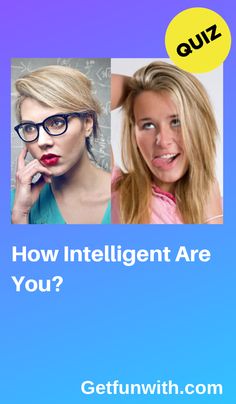 two women with the words how intelligent are you?