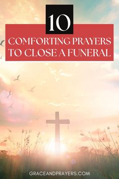 As we gather to say goodbye, let these 10 prayers envelop us in a blanket of peace and remind us of the loving arms of God that now hold our loved one. Crafted with care, these prayers seek to comfort the bereaved, offer hope in the midst of pain, and celebrate the assurance of everlasting life for those who believe. Find solace in the power of prayer and the community of faith; read all 10 prayers to close a funeral at Grace and Prayers. Comforting Prayers, Closing Prayer, Prayer Of Thanks, The Power Of Prayer, Short Prayers, Names Of Jesus Christ, Everlasting Life, To Say Goodbye, Memorial Service