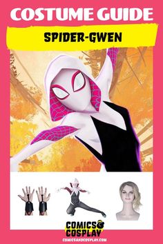 the costume guide for spider - gwen is shown in front of a pink background