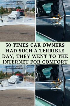 there are pictures of cars parked on the side of the road with text that reads, 50 times car owners had such a terrible day, they went to the internet for comfort