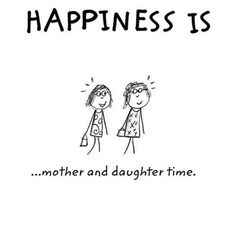 a mother and daughter saying happiness is