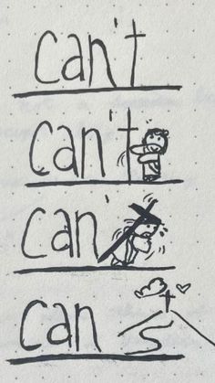 a drawing with words written on it that says can't can't can't