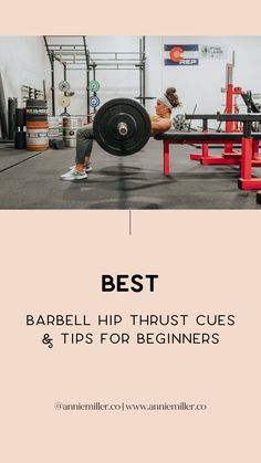 a woman squatting on a bench with the words best barbell hip thrust clues and tips for beginners