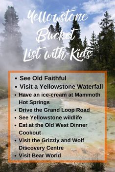 the yellowstone bucket list with information for visitors to see and do in yellowstone national park