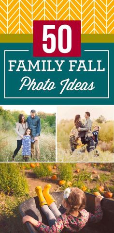 the 50 family fall photo ideas are great for families to take pictures together in their own yard